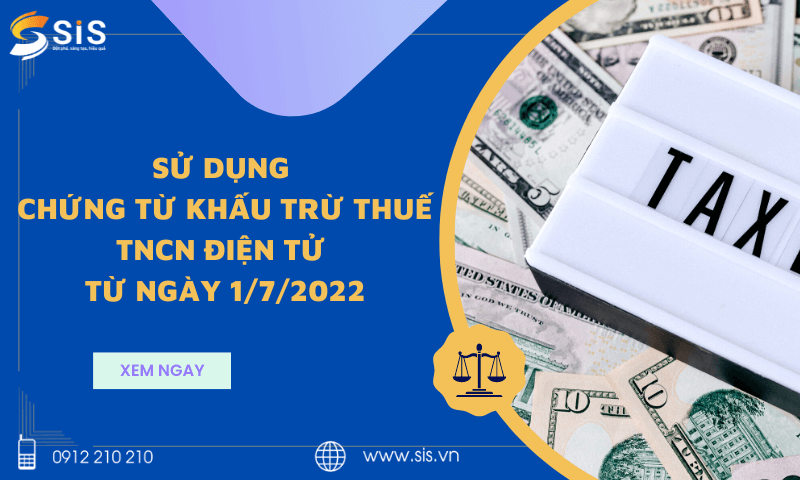 Chính thức sử dụng chứng từ khấu trừ thuế TNCN điện tử từ ngày 1/7/2022